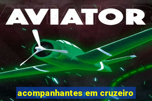 acompanhantes em cruzeiro